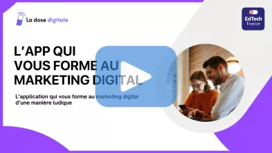 La dose digitale, apprendre le marketing digital de manière ludique avec votre formateur digital dans votre poche